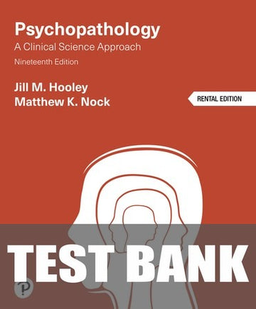 Test Bank for Psychopathology: A Clinical Science Approach 19th Edition by Jill M. Hooley