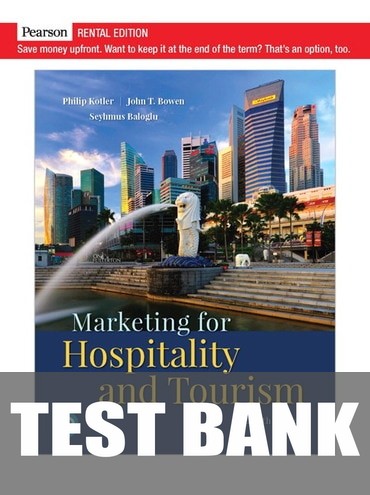 Test Bank for Marketing for Hospitality and Tourism 8th Edition by Philip Kotler