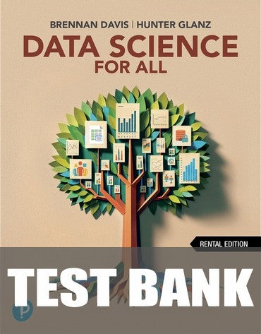 Test Bank for Data Science For All 1st Edition by Brennan Davis