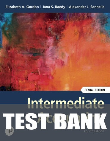 Test Bank for Intermediate Accounting 4th Edition by Elizabeth A. Gordon