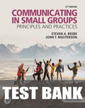 Test Bank for Communicating in Small Groups: Principles and Practices 13th Edition by Steven A. Beebe