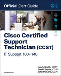 Test Bank for Cisco Certified Support Technician (CCST) IT Support - 100-140 Official Cert Guide 1st Edition by Mark Smith