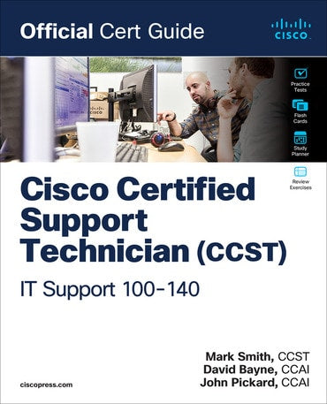 Test Bank for Cisco Certified Support Technician (CCST) IT Support - 100-140 Official Cert Guide 1st Edition by Mark Smith