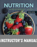 Instructor Manual for Nutrition: An Applied Approach 6th Edition by Janice Thompson