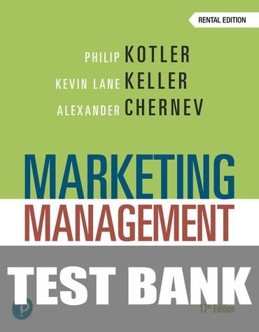 Test Bank for Marketing Management 17th Edition by Philip Kotler