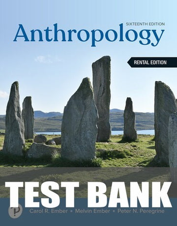 Test Bank for Anthropology 16th Edition by Carol R. Ember