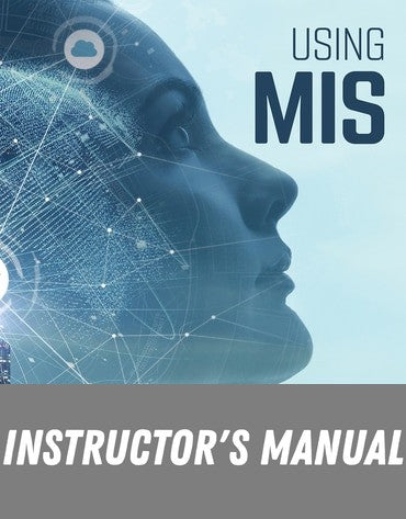 Instructor Manual for Using MIS 13th Edition by David M. Kroenke