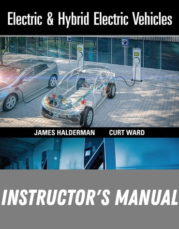 Instructor Manual for Electric and Hybrid Electric Vehicles 1st Edition by James Halderman