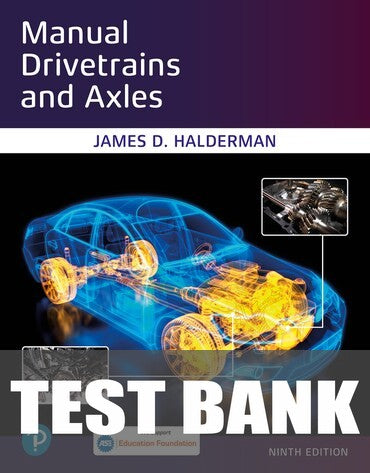 Test Bank for Manual Drivetrains and Axles 9th Edition by James Halderman