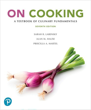 Test Bank for On Cooking: A Textbook of Culinary Fundamentals 7th Edition by Sarah R. Labensky