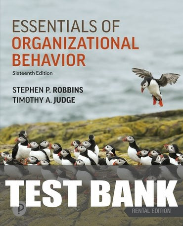 Test Bank for Essentials of Organizational Behavior 16th Edition by Stephen P. Robbins