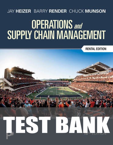 Test Bank for Operations and Supply Chain Management 15th Edition by Jay Heizer
