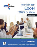 Test Bank for Your Office Microsoft 365: Excel 2025 1st Edition by Amy S. Kinser