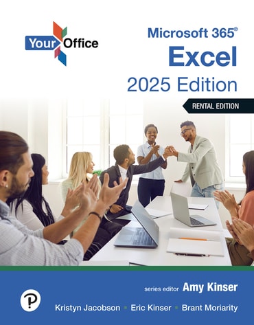 Test Bank for Your Office Microsoft 365: Excel 2025 1st Edition by Amy S. Kinser