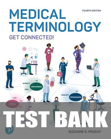Test Bank for Medical Terminology: Get Connected! 4th Edition by Suzanne S Frucht