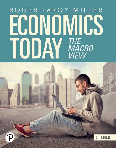 Test Bank for Economics Today: The Macro View 21st Edition by Roger LeRoy Miller