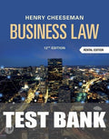 Test Bank for Cheeseman's Business Law 12th Edition by Henry R. Cheeseman