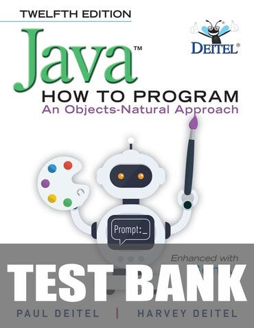 Test Bank for Java How to Program: An Objects-Natural Approach 12th Edition by Paul Deitel