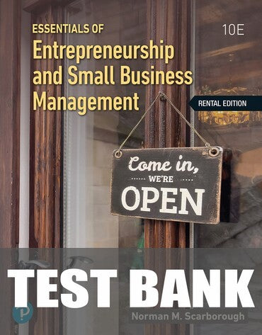 Test Bank for Essentials of Entrepreneurship and Small Business Management 10th Edition by Norman M Scarborough