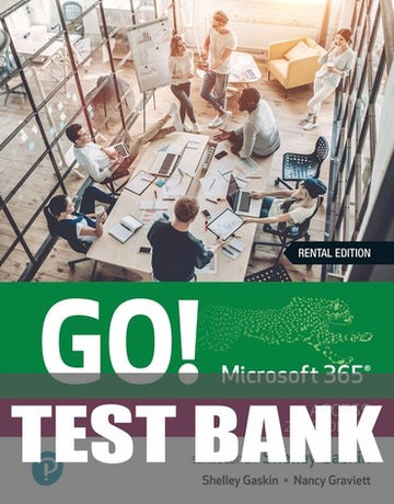 Test Bank for GO! Microsoft 365: Access 2025 1st Edition by Shelley Gaskin