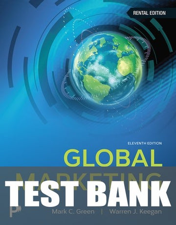 Test Bank for Global Marketing 11th Edition by Mark C. Green