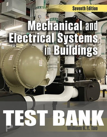 Test Bank for Mechanical and Electrical Systems in Buildings 7th Edition by Richard R. Janis