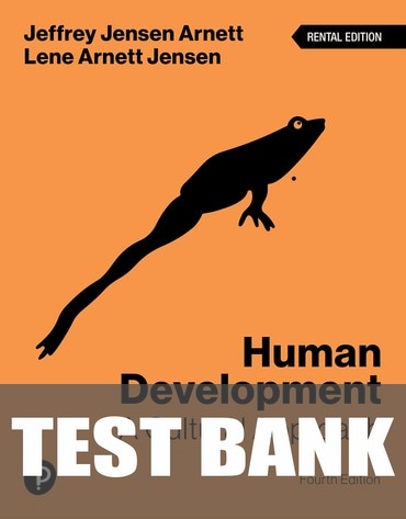 Test Bank for Human Development: A Cultural Approach 4th Edition by Jeffrey Jensen Arnett