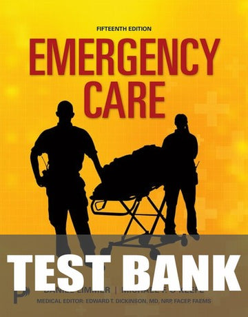 Test Bank for Emergency Care 15th Edition by Daniel Limmer