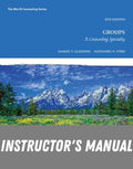 Instructor Manual for Groups: A Counseling Specialty 9th Edition by Samuel T. Gladding