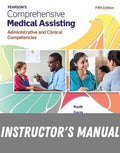 Instructor Manual for Pearson's Comprehensive Medical Assisting: Administrative and Clinical Competencies 5th Edition by Nina Beaman