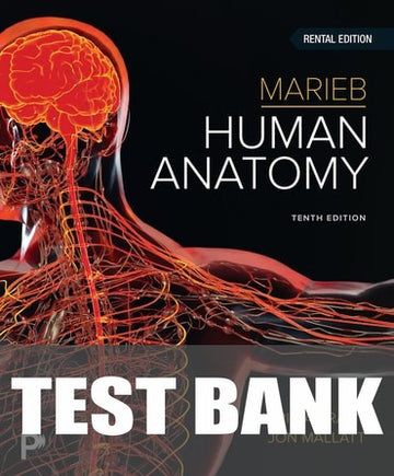 Test Bank for Marieb Human Anatomy 10th Edition by Patricia Brady