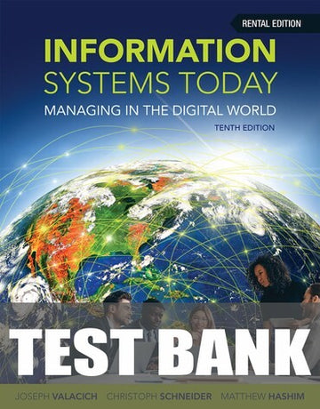 Test Bank for Information Systems Today: Managing in the Digital World 10th Edition by Joseph S Valacich