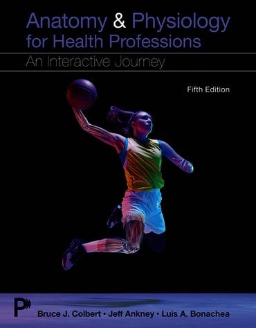 Test Bank for Anatomy &amp; Physiology for Health Professions: An Interactive Journey 5th Edition by Bruce J. Colbert