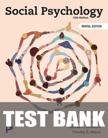 Test Bank for Social Psychology 12th Edition by Elliot Aronson