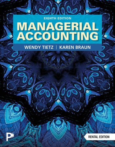 Solutions Manual for Managerial Accounting 8th Edition by Wendy M. Tietz