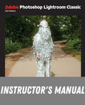 Instructor Manual for Adobe Photoshop Lightroom Classic Classroom in a Book 2024 Release 1st Edition by Rafael Concepcion