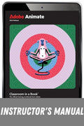 Instructor Manual for Adobe Animate Classroom in a Book 2024 Release 1st Edition by Russell Chun