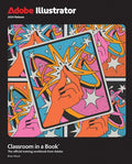 Instructor Manual for Adobe Illustrator Classroom in a Book 2024 Release 1st Edition by Brian Wood