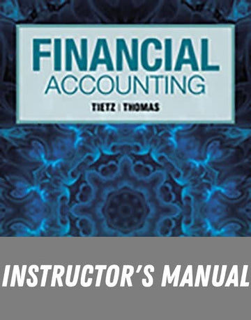 Instructor Manual for Financial Accounting 14th Edition by Wendy M. Tietz