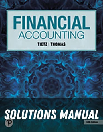 Solutions Manual for Financial Accounting 14th Edition by Wendy M. Tietz
