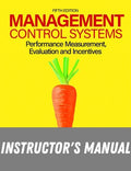 Instructor Manual for Management Control Systems 5th Edition by Kenneth Merchant