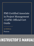 Instructor Manual for PMI Certified Associate in Project Management -CAPM: Official Cert Guide 1st Edition