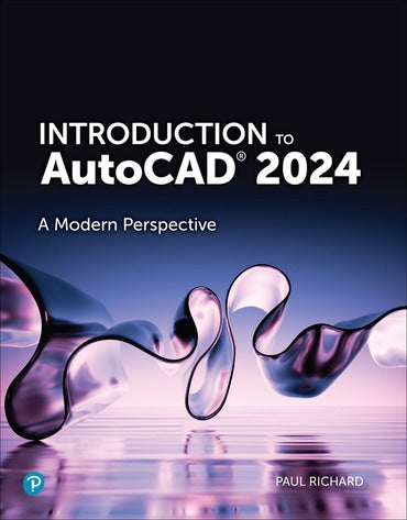Instructor Manual for Introduction to AutoCAD 2024: A Modern Perspective 1st Edition by Paul F. Richard