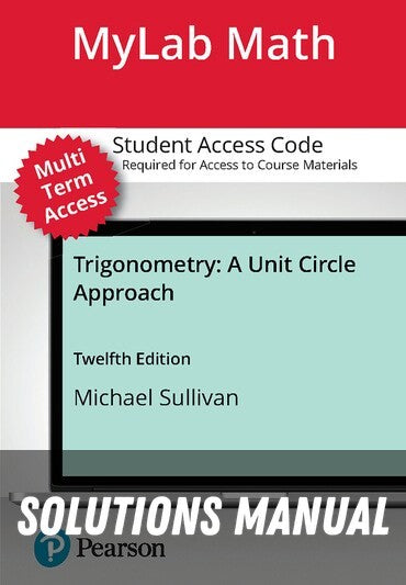 Solutions Manual for Trigonometry: A Unit Circle Approach 12th Edition by Michael Sullivan