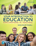 Instructor Manual for Your Introduction to Education: Explorations in Teaching 5th Edition by Sara Powell