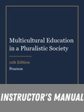 Instructor Manual for Multicultural Education in a Pluralistic Society 11th Edition