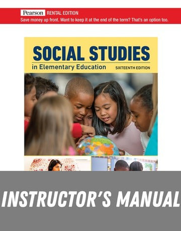 Instructor Manual for Social Studies in Elementary Education 16th Edition by Terence A. Beck