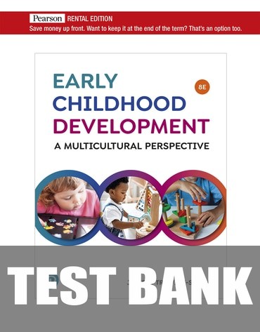 Test Bank for Early Childhood Development: A Multicultural Perspective 8th Edition by Jeffrey Trawick-Smith
