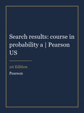 Solutions Manual for Search results: course in probability a | Pearson US 1st Edition