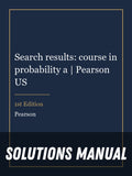 Solutions Manual for Search results: course in probability a | Pearson US 1st Edition